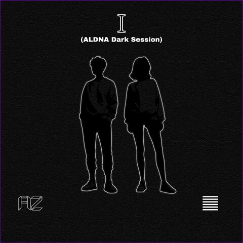 I (ALDNA Dark Session) album art
