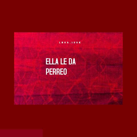 ELLA LE DA PERREO album art