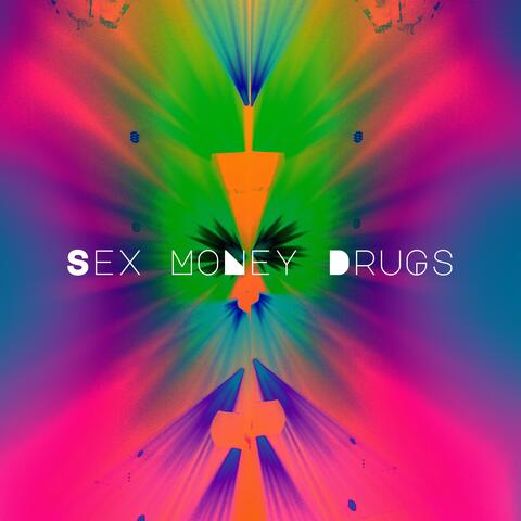 Sex Money Drugs album art