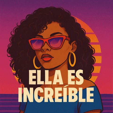 Ella Es Increíble album art