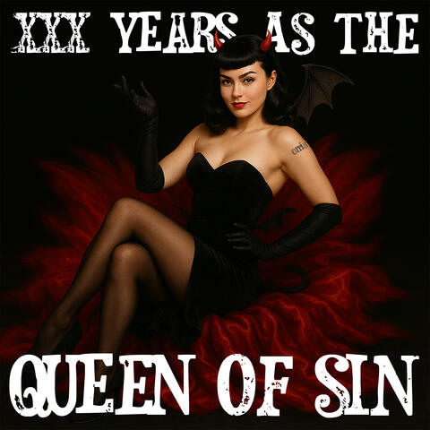 XXX years as the QUEEN OF SIN album art