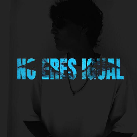 NO ERES IGUAL album art