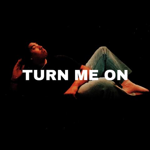 TURN ME ON album art