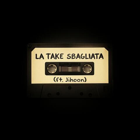 LA TAKE SBAGLIATA album art