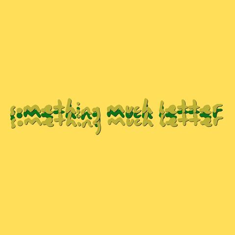 Something Much Better album art