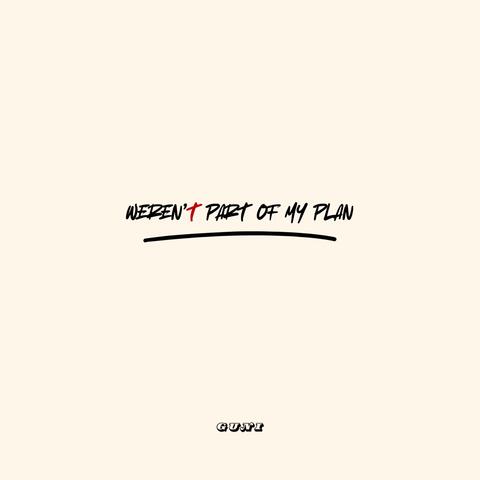 Weren't Part of My Plan album art