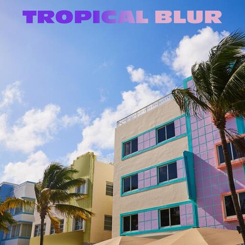 Tropical Blur album art