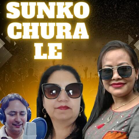 SUNKO CHURA LE album art