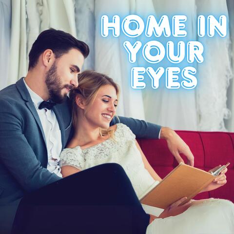 Home In Your Eyes album art