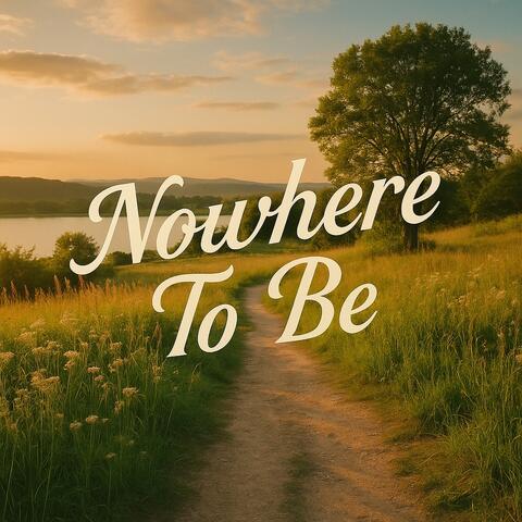 Nowhere To Be album art
