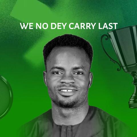 WE NO DEY CARRY LAST album art
