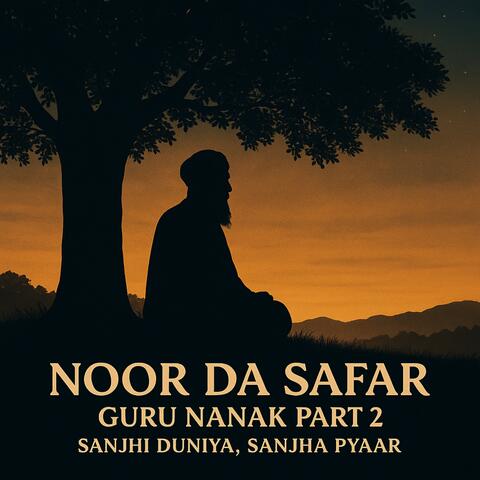 Noor Da Safar – Guru Nanak, Pt. 2: Sanjhi Duniya, Sanjha Pyaar album art