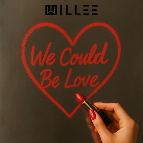 We Could Be Love album art