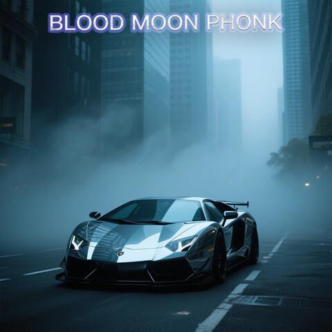 BLOOD MOON PHONK album art