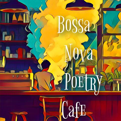 Bossa Nova Poetry Cafe album art