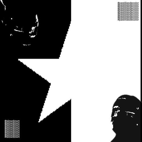 #pastillasdecolor/#slowdown album art