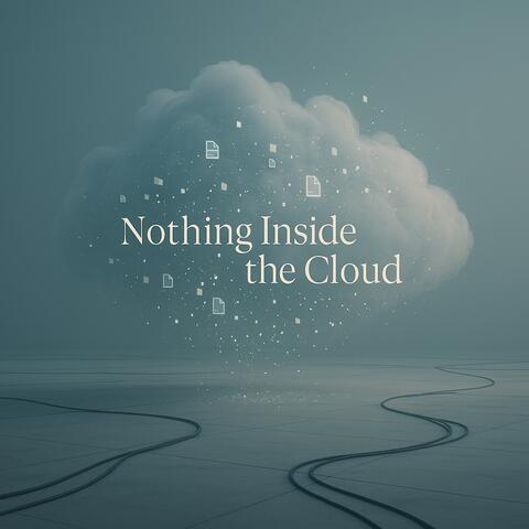 Nothing Inside The Cloud album art