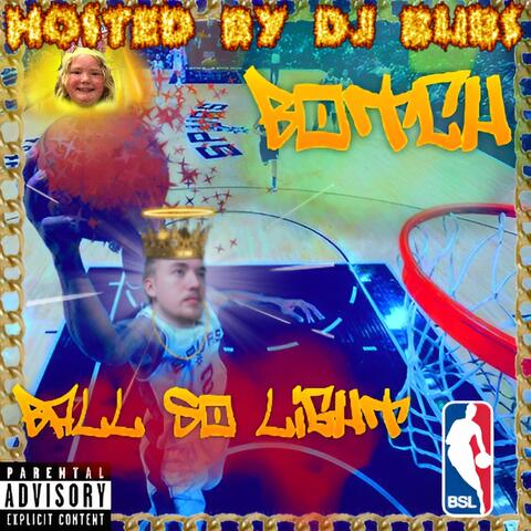 Ball So Light - Hosted by DJ BUBS album art