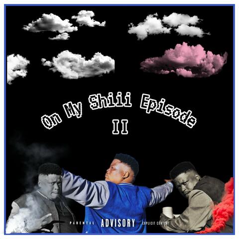 On My Shiii Episode II album art