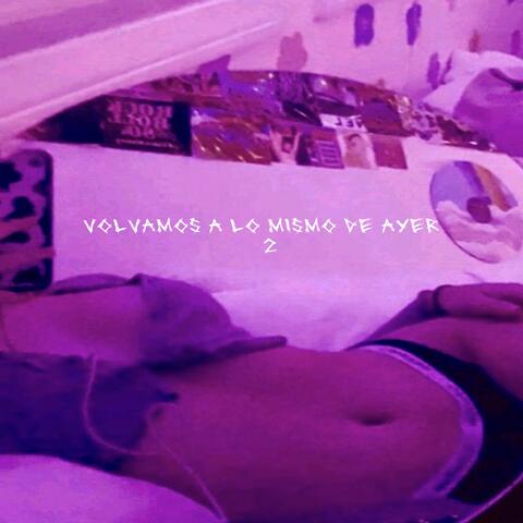 VOLVAMOS A LO MISMO DE AYER 2 album art