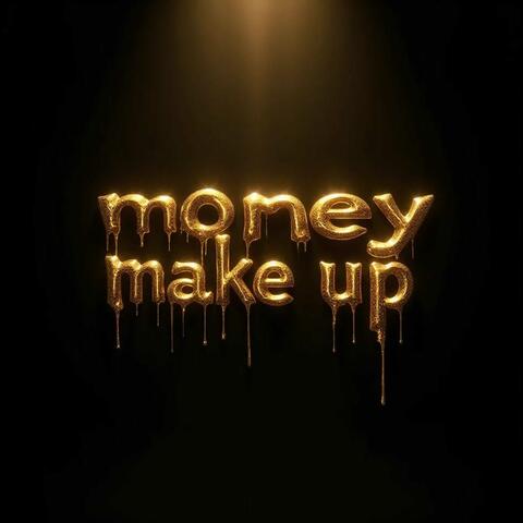 Money Make Up album art