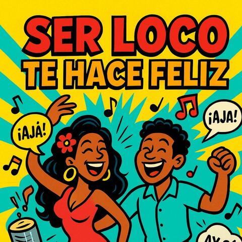 Ser loco te hace feliz album art