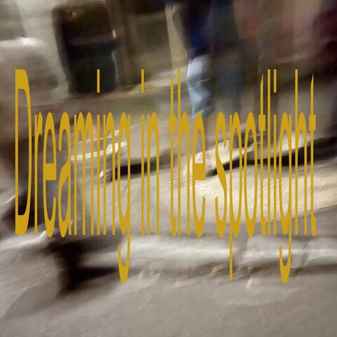 Dreaming In The Spotlights album art