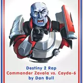 Image of Destiny 2 Rap: Commander Zavala vs. Cayde-6