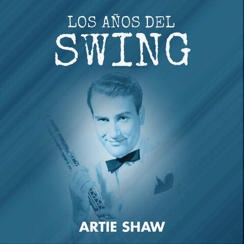 Los Años del Swing: Artie Shaw album art