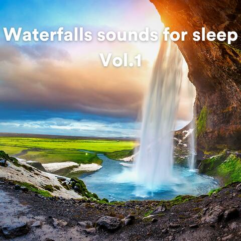 Waterfall sounds for sleep, Vol. 1 album art