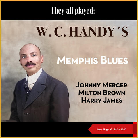 They All Played: W. C. Handy's Memphis Blues album art