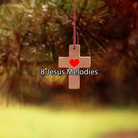 8 Jesus Melodies album art