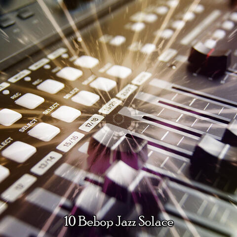 10 Bebop Jazz Solace album art