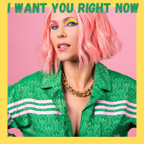 I Want You Right Now album art