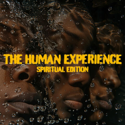 THE HUMAN EXPERIENCE: SPIRITUAL EDITION album art