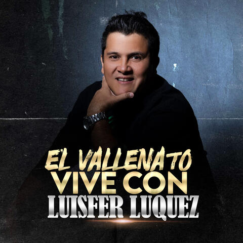 El Vallenato Vive Con Luisfer Luquez album art