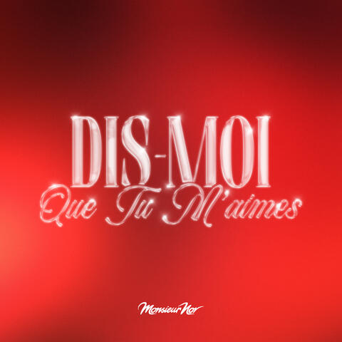 Dis-moi que tu m'aimes album art