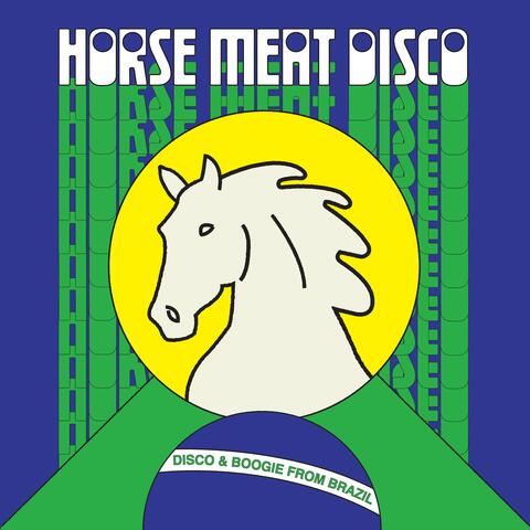 Horse Meat Disco Presents Disco & Boogie From Brazil, Vol. 1 album art
