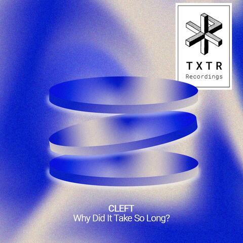 CLEFT - Why Did It Take So Long ? album art