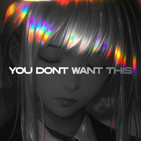 You Dont Want This album art