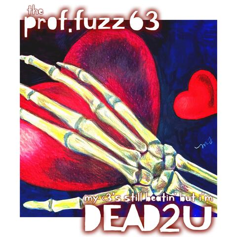 My Heart's Still Beatin' but I'm Dead2u album art