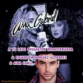 Image of A Tu Lado Reggaeton (Remasterizada) [feat. Eduardo Rodriguez Gutierrez & Aura Fanell]