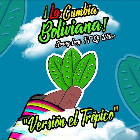 La Cumbia Boliviana "Versión el Trópico" (feat. DJ Wilor) album art