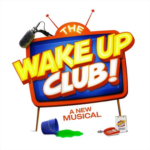 The Wake Up Club!: A New Musical album art