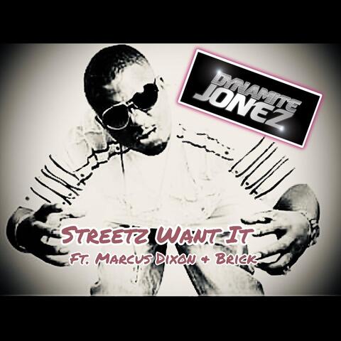 Streetz Want It (feat. Brick & Marcus Dixon) album art
