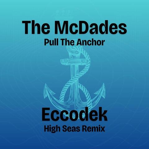 Pull The Anchor (Eccodek High Seas Remix) album art