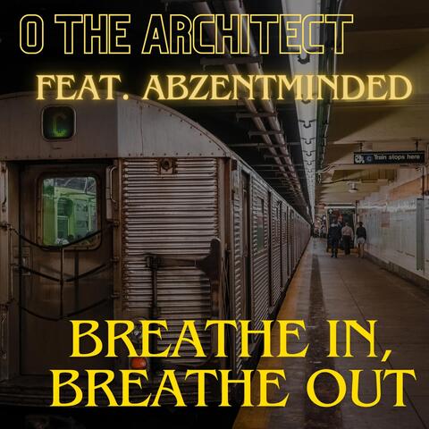 Breathe In, Breathe Out (feat. AbzentMinded) album art