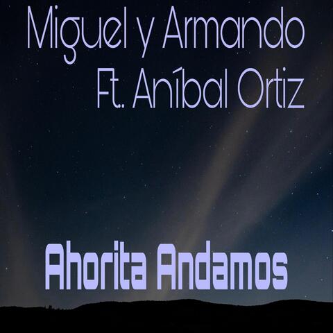 Ahorita Andamos (feat. Anibal Ortiz) album art