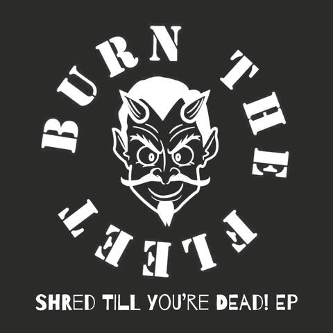 Shred Till You're Dead - EP album art