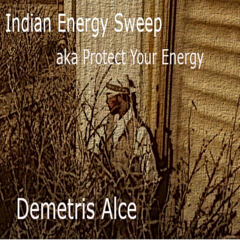 Indian Energy Sweep aka Protect Your Energy album art